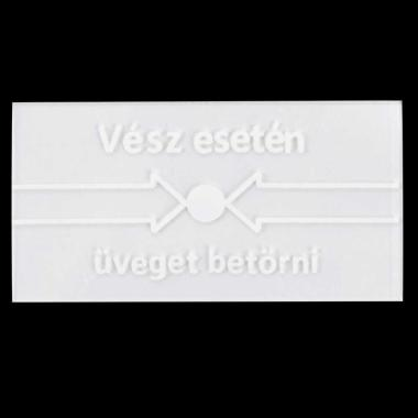 Csereüveg a CPK-860 típusú kézi jelzésadókhoz; Vész esetén üveget betörni felirattal